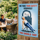 Safety Poster – We Take Your Safety Seriously – 510mm x 760mm – Synthetic Paper – Indoor/Outdoor Use