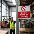 Do Not Climb on Racking Safety Sign – 1mm Rigid Plastic & Vinyl – Indoor/Outdoor Use