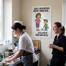 Safety Poster – Your Mother Doesn't Work Here – 510mm x 760mm – Synthetic Paper – Indoor/Outdoor Use