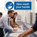Now Wash Your Hands Safety Sign – 1mm Rigid Plastic – Durable & Weather Resistant – Indoor/Outdoor